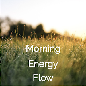 Morning Energy Flow 300x300